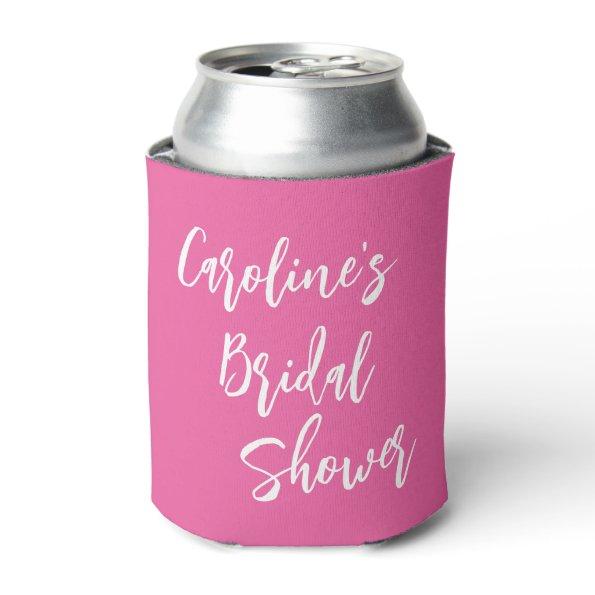 Modern Script Bridal Shower Custom Hot Pink Can Cooler