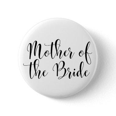 Mother of the Bride Black Script Typography (30) Pinback Button