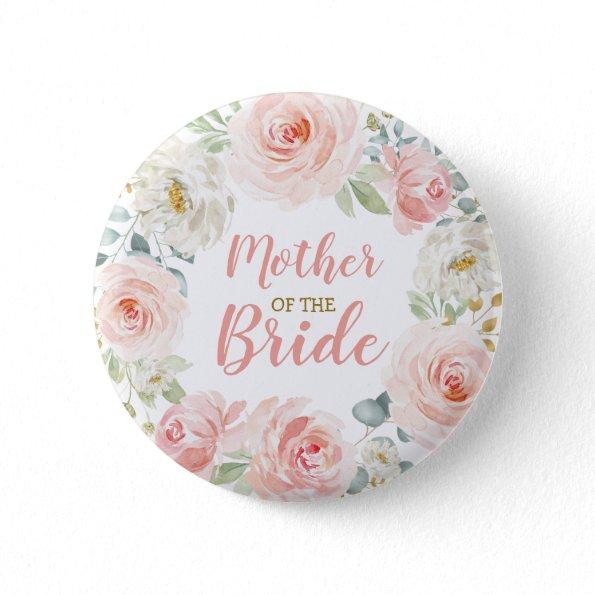 Mother of the Bride Blush Pink Floral Rose Wedding Button