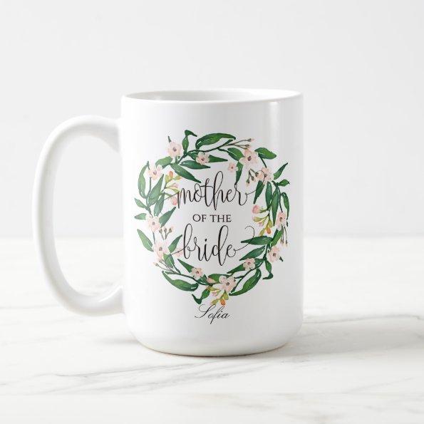 Mother of the Bride, Calligraphy, Floral Wreath-6 Coffee Mug
