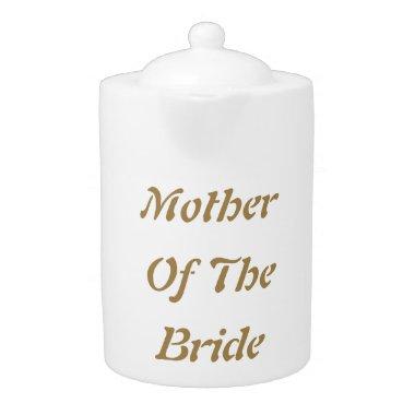 Mother Of The Bride Mom Gold White Gift Favor Teapot
