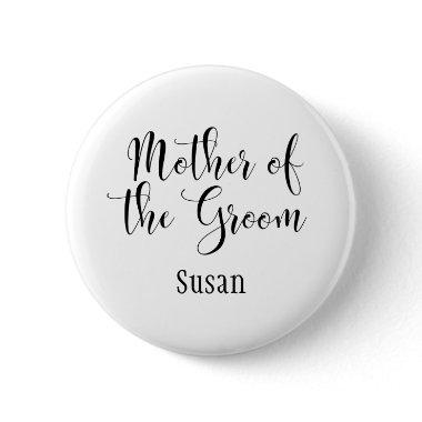 Mother of the Groom Black Typography w/ Name (30) Pinback Button