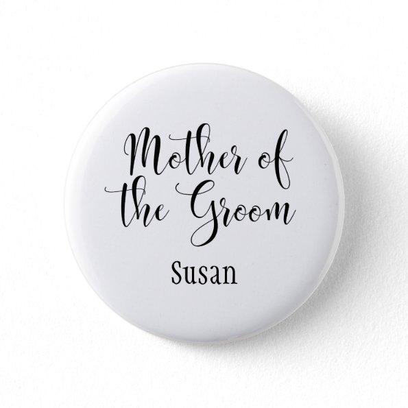 Mother of the Groom Black Typography w/ Name (30) Pinback Button