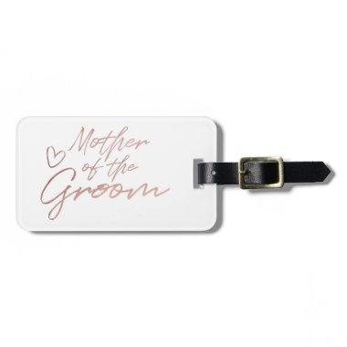 Mother of the Groom - Rose Gold faux foil Luggage Tag