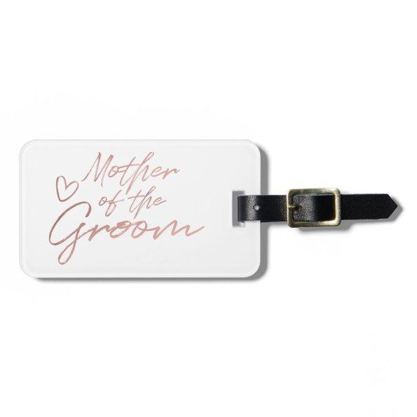 Mother of the Groom - Rose Gold faux foil Luggage Tag