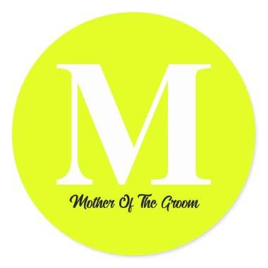 Mother Of The Groom Wedding Fluorescent Yellow Classic Round Sticker