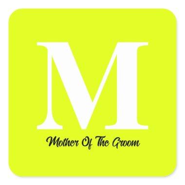 Mother Of The Groom Wedding Fluorescent Yellow Square Sticker