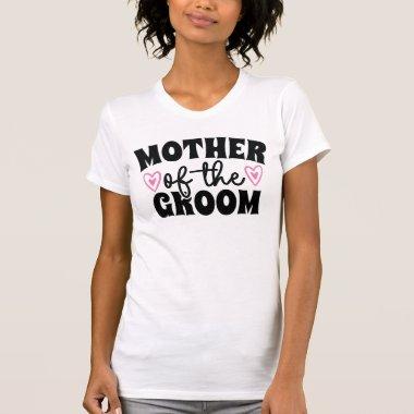 Mother of the Groom Wedding Gift Grooms Mom T-Shirt