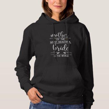 Mother Of The Most Beautiful Bride  M Hoodie