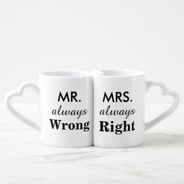 Mr. always wrong & Mrs. always right Funny Couples Coffee Mug Set