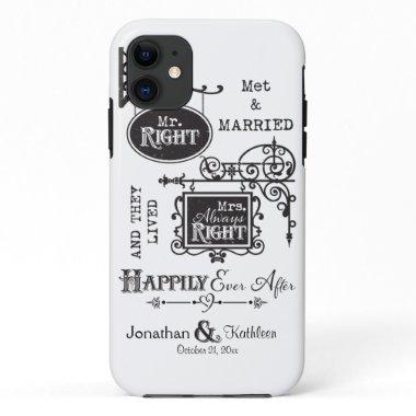 Mr. Right and Mrs. Always Right Wedding Marriage iPhone 11 Case