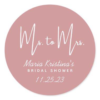 Ms. to Mrs.  Puce Pink Calligraphy Classic Round Sticker