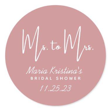 Ms. to Mrs. Bridal Shower Puce Pink Calligraphy Classic Round Sticker