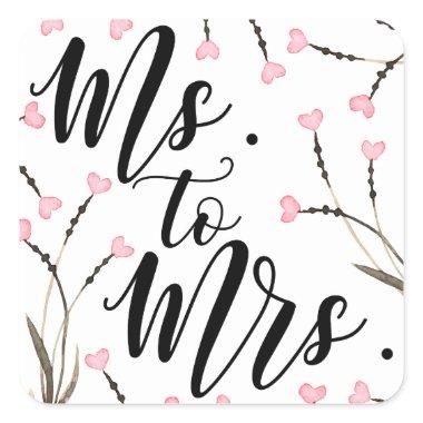 Ms to Mrs Text Pink Floral Heart Bridal Shower Square Sticker