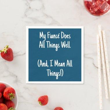 My Fiancé Does All Things Well Bachelorette Party Napkins
