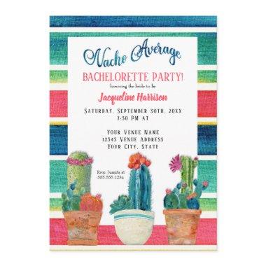 Nacho Average Bachelorette Floral Desert Cactus Invitations