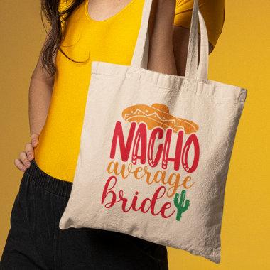 Nacho Average Bride Spanish Sombrero Funny Wedding Tote Bag