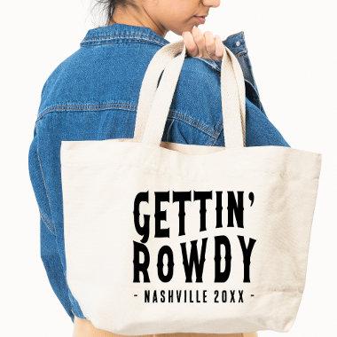 Nashville Bachelorette Party Custom Getting Rowdy Tote Bag