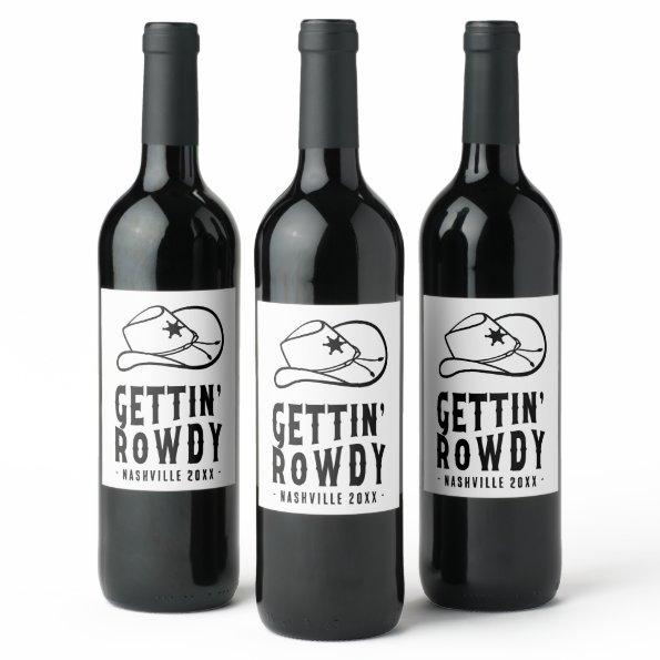 Nashville Bachelorette Party Custom Getting Rowdy Wine Label