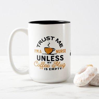 Nurse Coffee LoveMug Gift Healthcare Funny Saying Two-Tone Coffee Mug