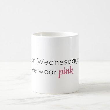 On Wednesdays We Wear Pink Mean Girls Mug