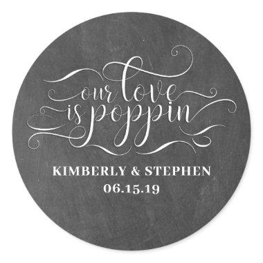 Our Love Is Poppin Wedding Classic Round Sticker