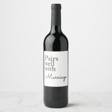Pairs well with marriage wine label