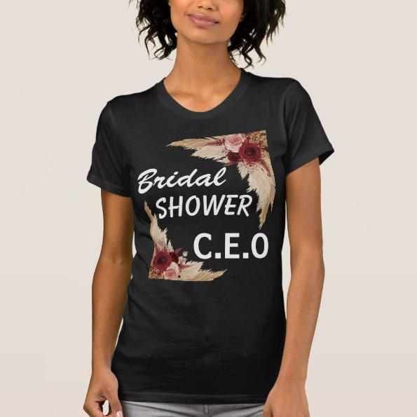 Pampas Grass Bridal Shower C.E.O. T-Shirt