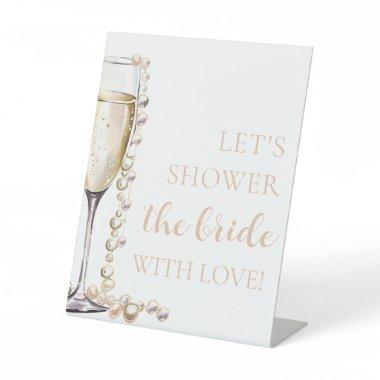 Pearls Prosecco Let's Shower The Bride With Love Pedestal Sign
