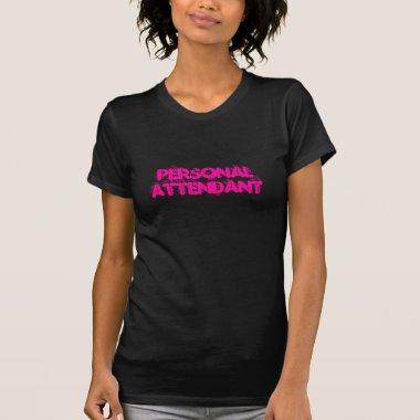 Personal Attendant T-Shirt