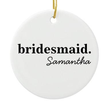 Personalised Modern Bridal Shower Bridesmaid Ceramic Ornament