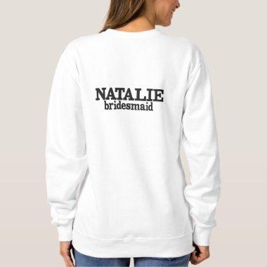 Personalized Bridesmaid Gift Wedding Bridal Party Embroidered Sweatshirt
