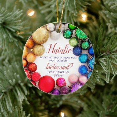 Personalized Bridesmaid Proposal Festive Colorful Ceramic Ornament