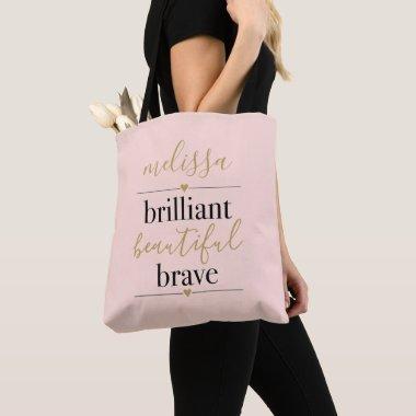 Personalized Brilliant Beautiful Brave Blush Pink Tote Bag
