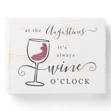 Personalized Funny It's Always Wine O'clock Gift Wooden Box Sign