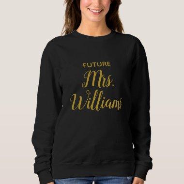 Personalized Future Mrs Bride Gift Custom Fiancee Sweatshirt