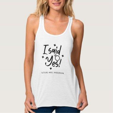 Personalized I said yes Bachelorette Tank Top