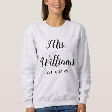 Personalized Mrs Est Your Date Present for Bride Sweatshirt