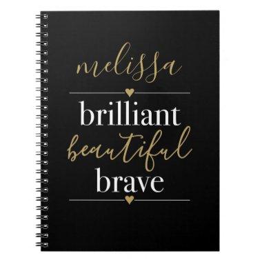 Personalized Name Brilliant Beautiful Brave Notebook