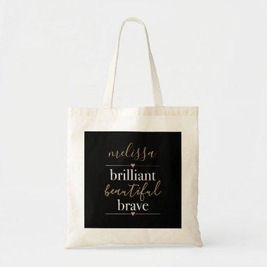 Personalized Name Brilliant Beautiful Brave Tote Bag