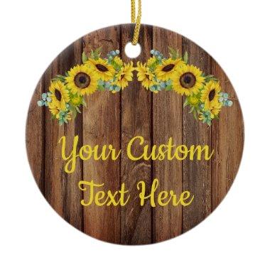 Personalized Rustic Wood Sunflower Custom Text Cer Ceramic Ornament