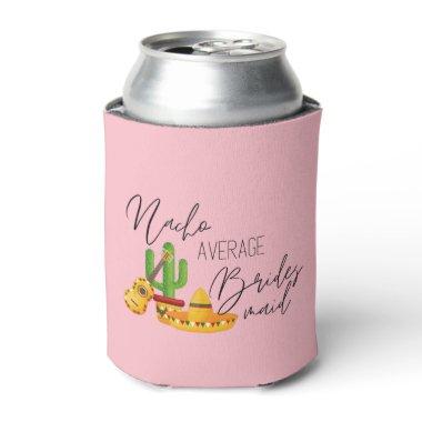 Pink Bachelorette Party Nacho Average Bridesmaid Can Cooler