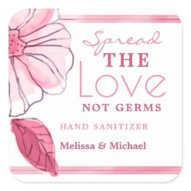 Pink Floral Spread Love Hand Sanitizer Wedding  Square Sticker