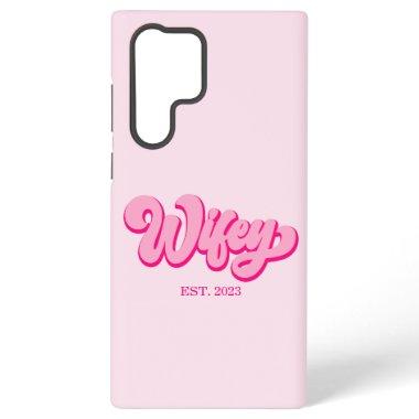 Pink Retro Wifey Est. Year Bride Fiancé Samsung Galaxy S22 Ultra Case