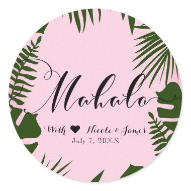 Pink Tropical Green Leaves Beach Wedding Mahalo Classic Round Sticker