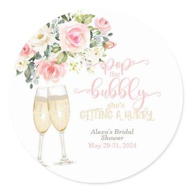 Pop the Bubbly, She's Getting a Hubby Classic Round Sticker