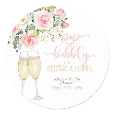 Pop the Bubbly, She's Getting a Hubby Classic Round Sticker