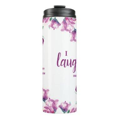 Purple Floral Sister-in-Laugh Funny Quote Thermal Tumbler