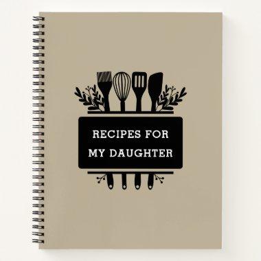 Recipes For My Daughter Baking Cooking Recipe Notebook