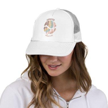 Retro Groovy Bachelorette Bride Squad Bridesmaid Trucker Hat